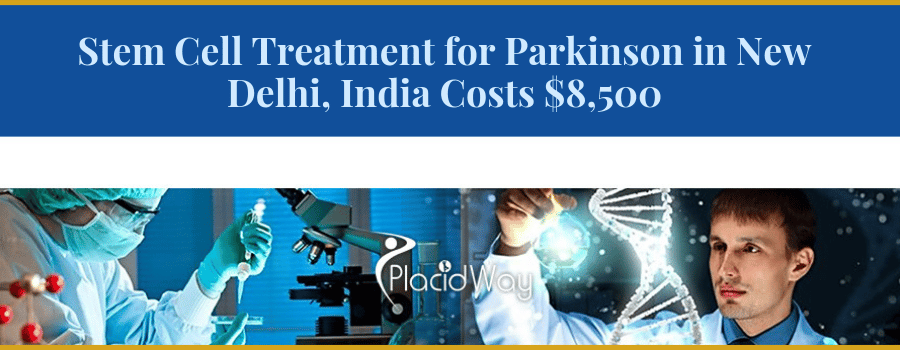 Stem Cell Treatment for Parkinson in New Delhi, India Cost